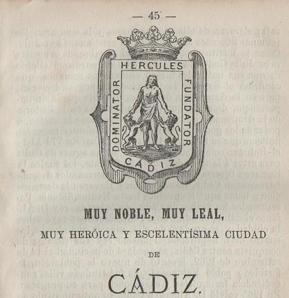 Cadiz. Blasones Españoles. Por D. Estéban Paluzie y Catalozella. Barcelona. 1872.